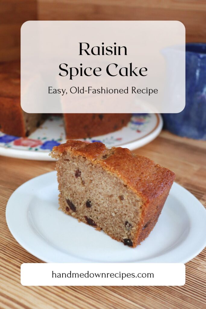 A slice of cake sits on a white plate. The remaining cake sits in the background. Text overlay reads: Raisin Spice Cake : Easy, Old-Fashioned Recipe. 